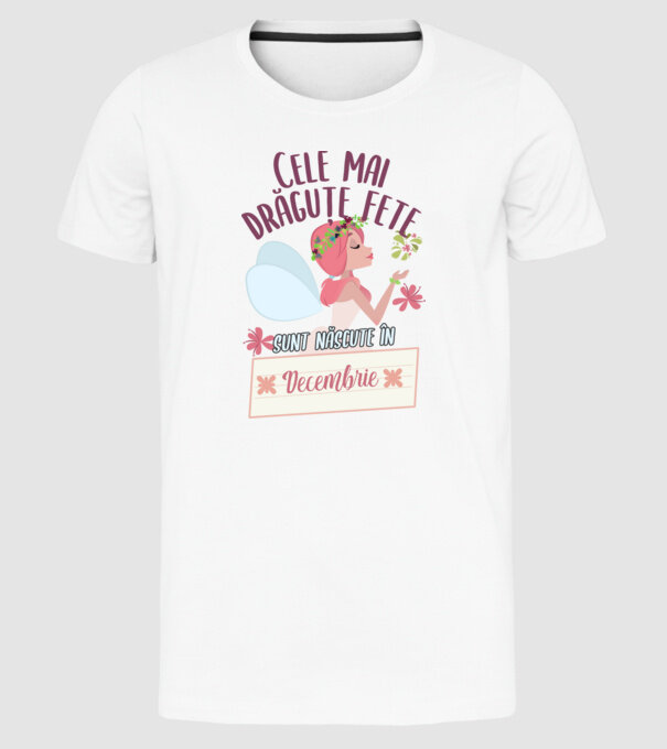 Cele mai drăguțe fete sunt născute în decembrie. model alb pe tricou