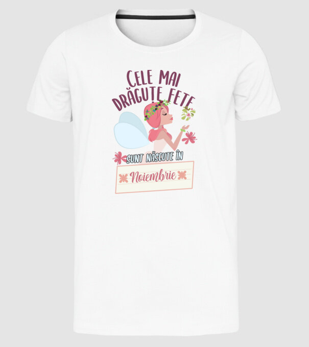 Cele mai drăguțe fete sunt născute în noiembrie. model alb pe tricou