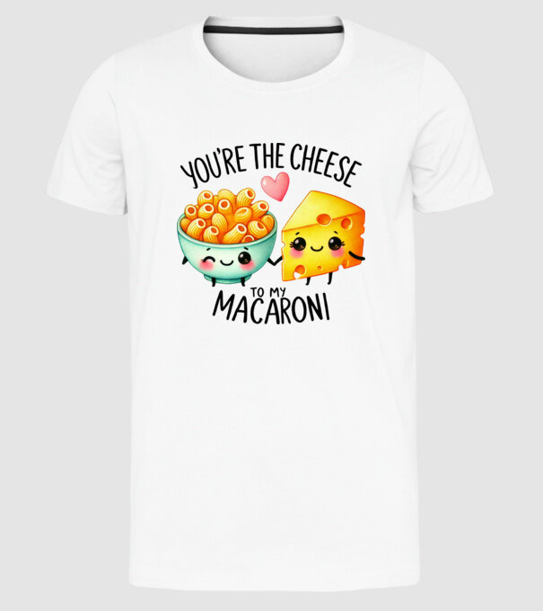 Cheese to my Macaroni model alb pe tricou