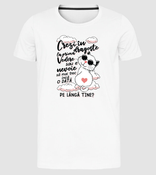 Crezi în dragoste-la prima vedere model alb pe tricou