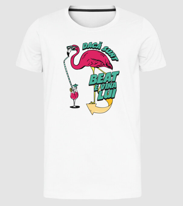 dacă sunt beat, e vina lui model alb pe tricou