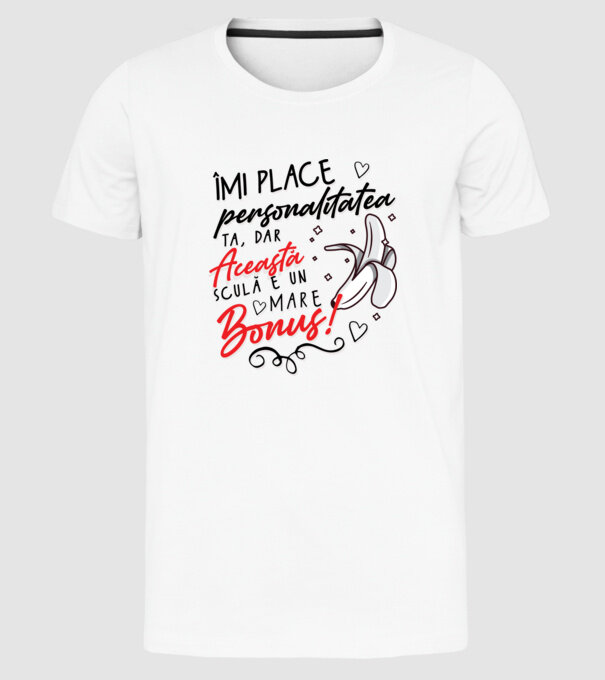 Dar această sculă e un mare bonus! model alb pe tricou