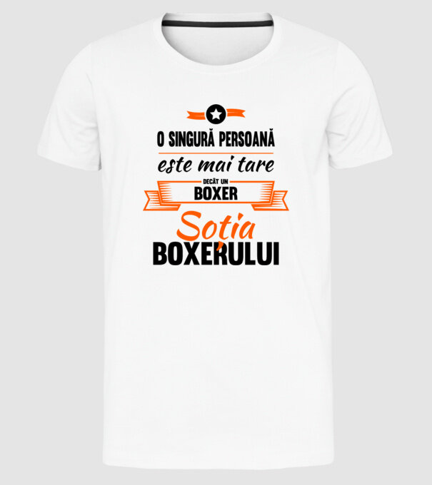 doar o persoană este mai tare decât un boxer, soția boxerului model alb pe tricou