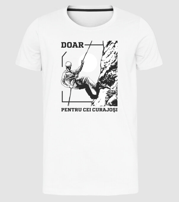 Doar pentru cei curajoși model alb pe tricou