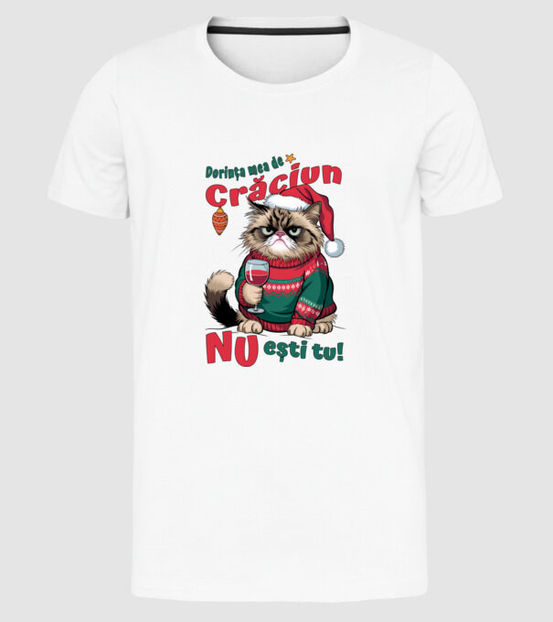 Dorința mea de Crăciun nu ești tu! pisică model alb pe tricou