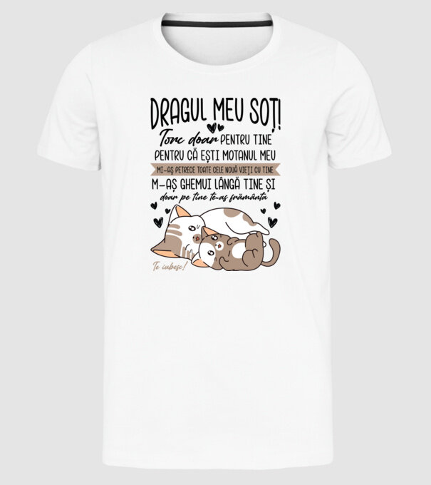 Dragul meu soț! torc doar pentru tine model alb pe tricou
