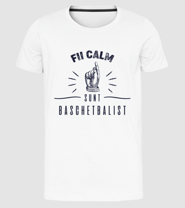 Fii calm, sunt BASCHETBALIST model alb pe tricou