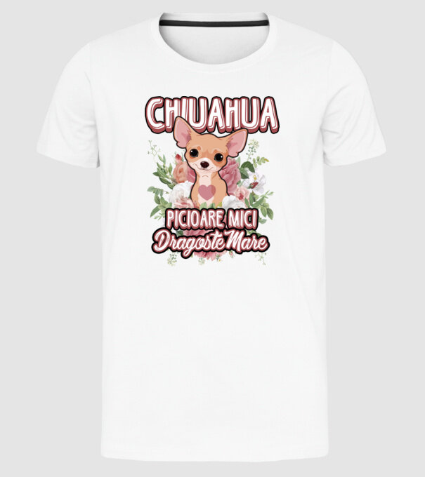 chihuahua : picioare mici dragoste mare model alb pe tricou