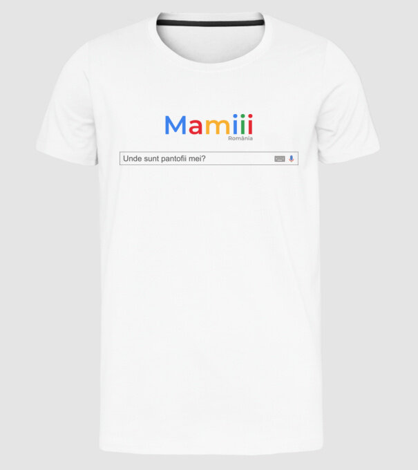 Mamiiii - Unde sunt pantofii mei? model alb pe tricou