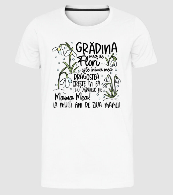 Grădina mea de flori model alb pe tricou