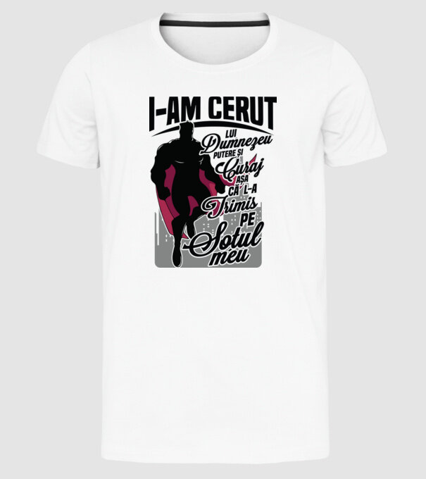 I-am cerut lui Dumnezeu putere și curaj - așa că l-a trimis pe soțul meu model alb pe tricou