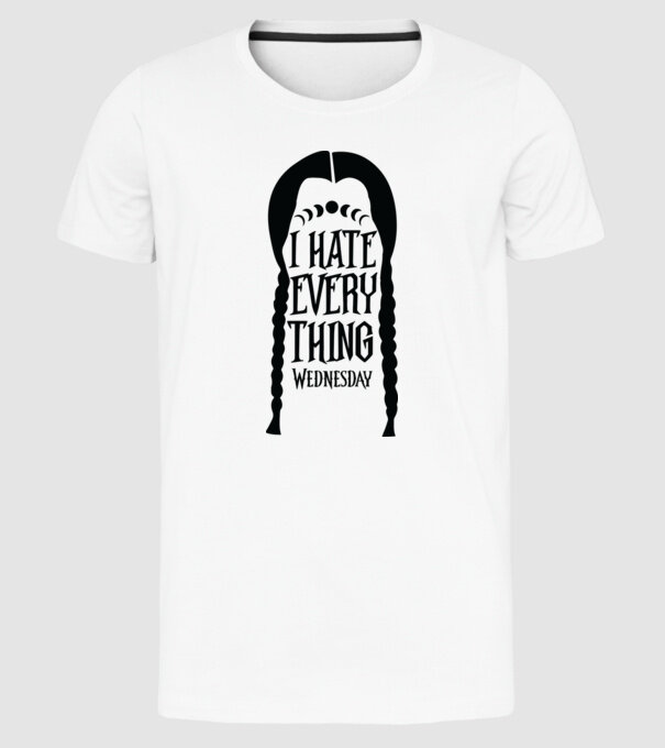 I hate everything model alb pe tricou