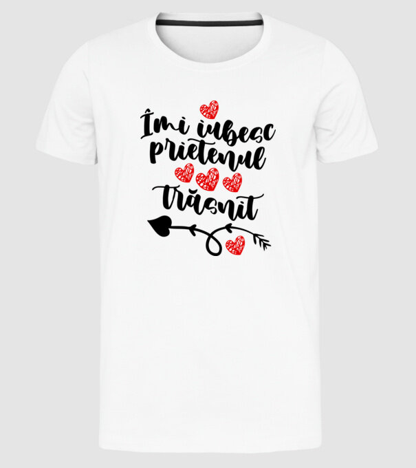 Îmi iubesc prietenul trăsnit model alb pe tricou