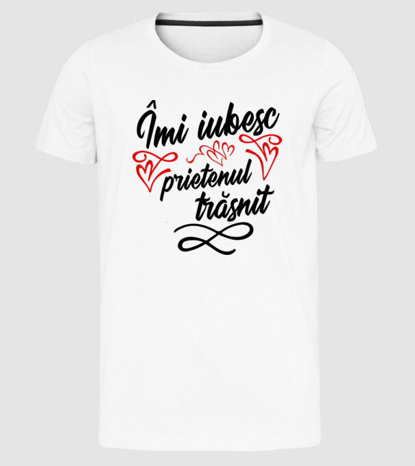 Îmi iubesc prietenul trăsnit model alb pe tricou