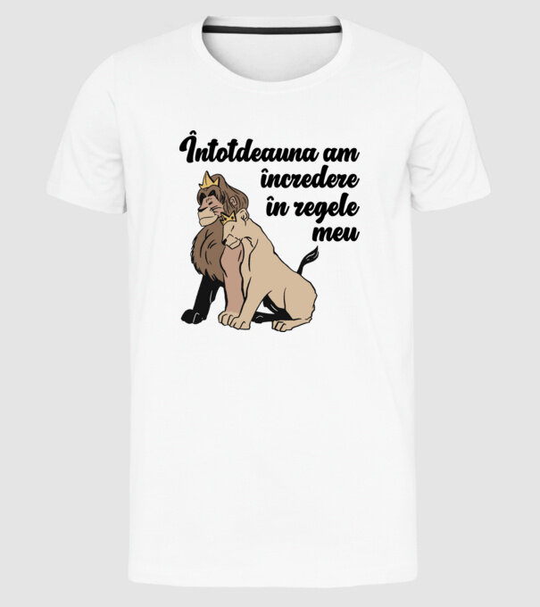 Întotdeauna am încredere în regele meu model alb pe tricou
