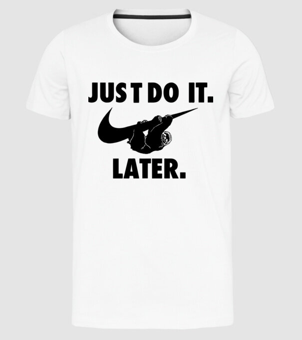 Just do it later model alb pe tricou