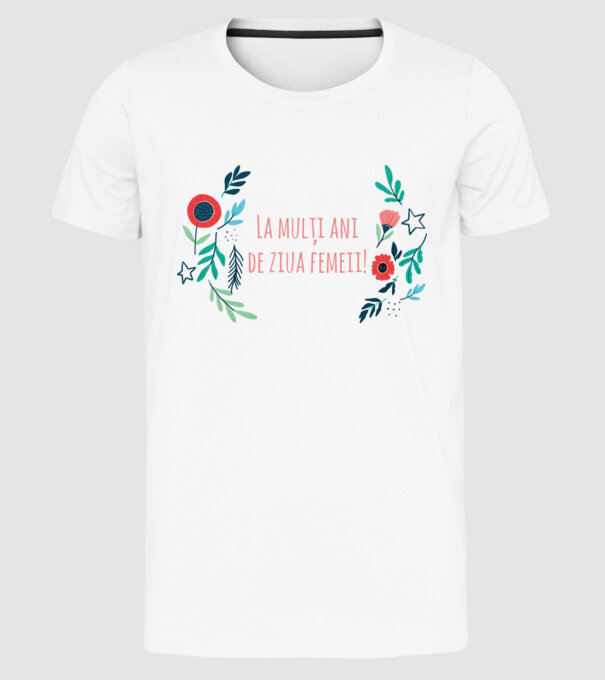 La mulți ani de ziua femeii model alb pe tricou