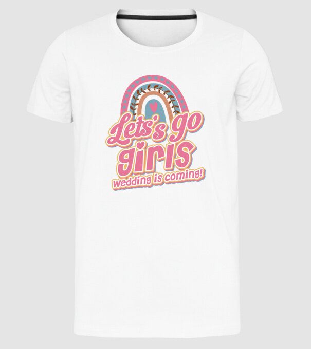 Lets go girls model alb pe tricou