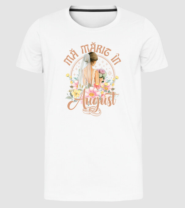 mă mărit - în august model alb pe tricou