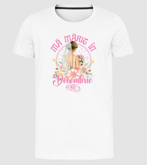 mă mărit - în decembrie model alb pe tricou