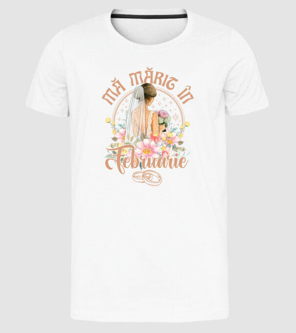 mă mărit - în februarie model alb pe tricou