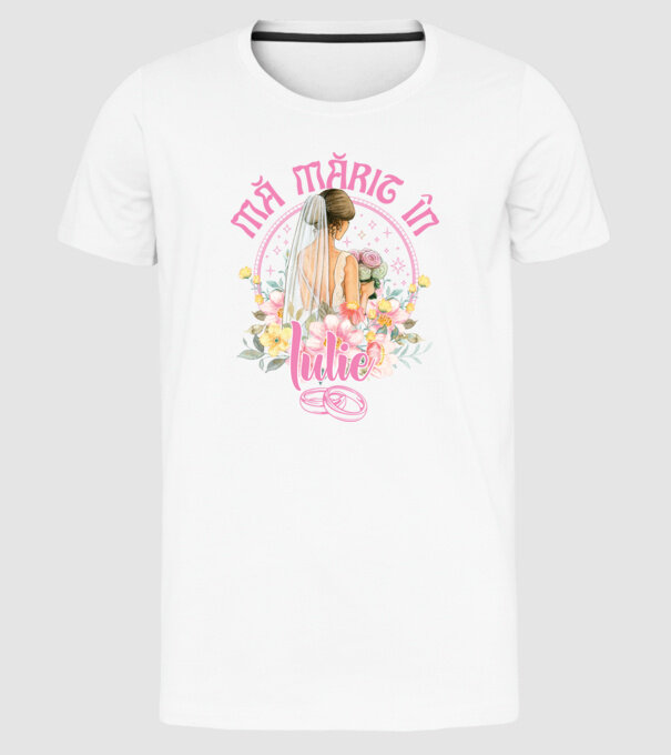 mă mărit - în iulie model alb pe tricou