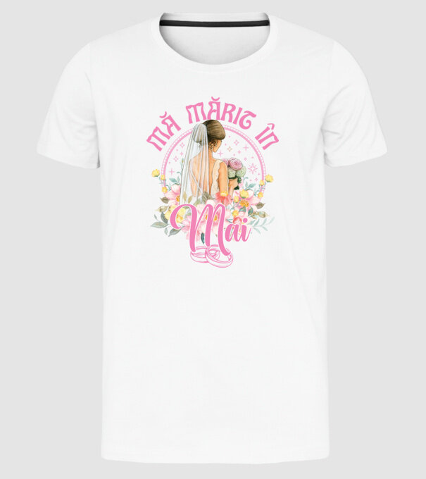 mă mărit - în mai model alb pe tricou