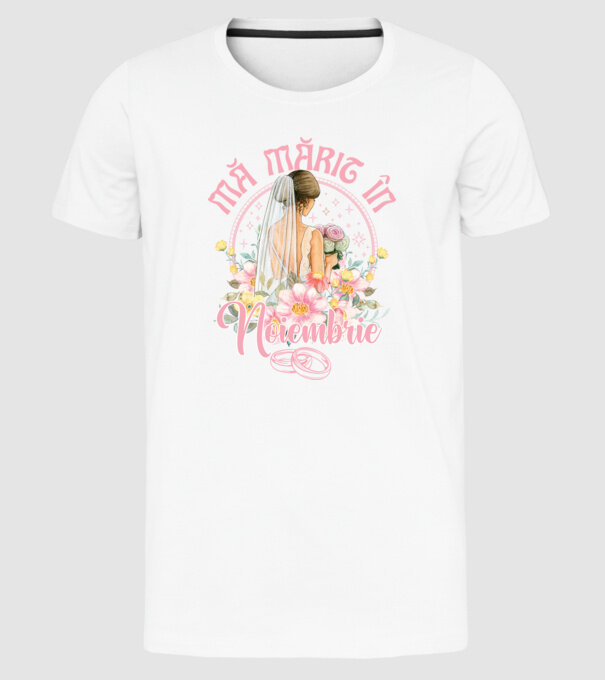 mă mărit - în noiembrie model alb pe tricou