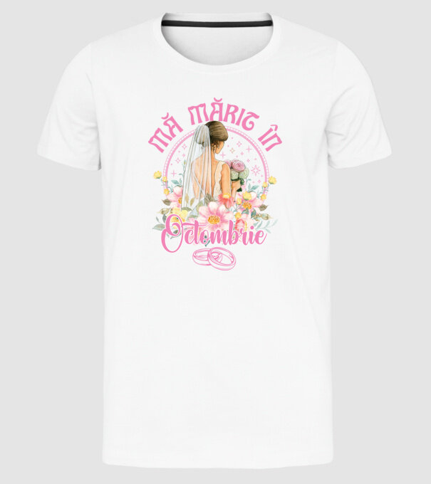 mă mărit - în octombrie model alb pe tricou