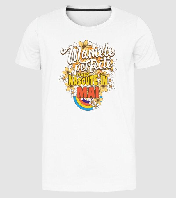 Mamele perfecte sunt născute în mai. model alb pe tricou