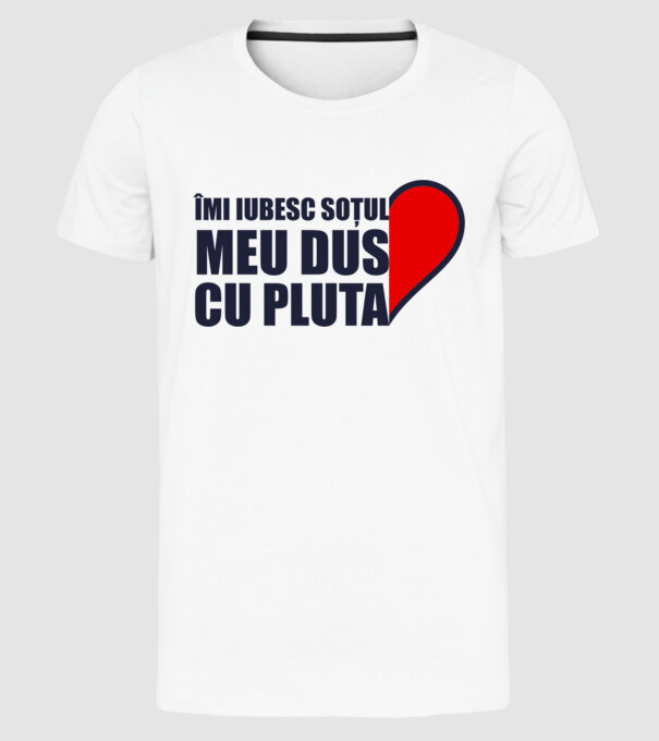 Îmi iubesc soțul meu dus cu pluta model alb pe tricou