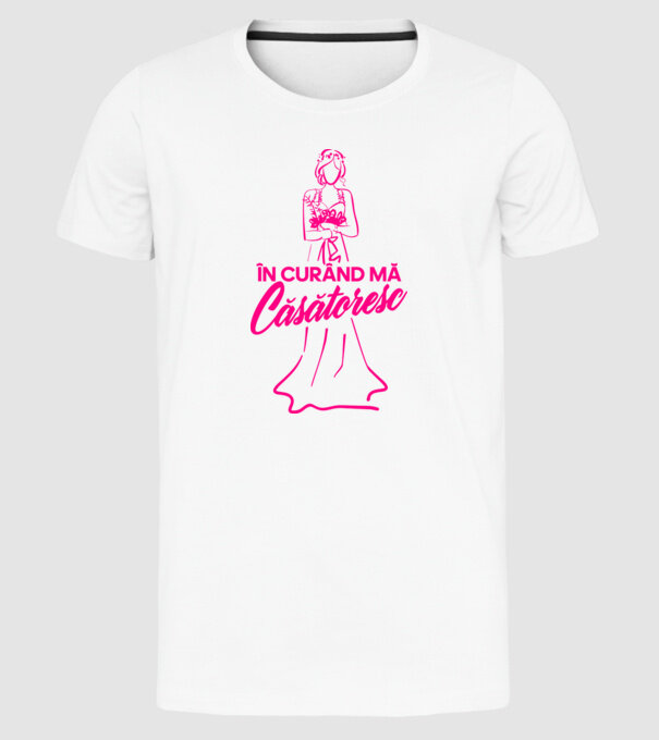 În curând mă căsătoresc model alb pe tricou