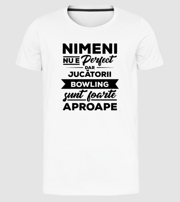nimeni nu e perfect, dar jucătorii bowling sunt foarte aproape model alb pe tricou