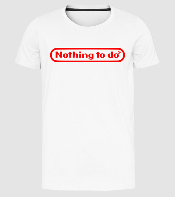 Nothing to do model alb pe tricou