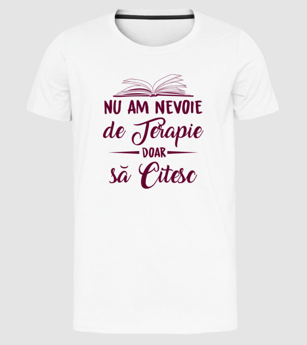 nu am nevoie de terapie, doar să citesc model alb pe tricou