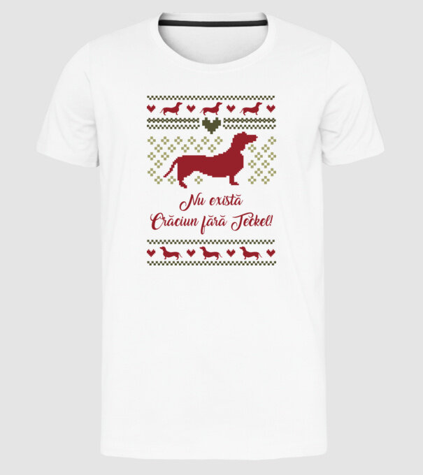 nu există Crăciun fără Teckel model alb pe tricou