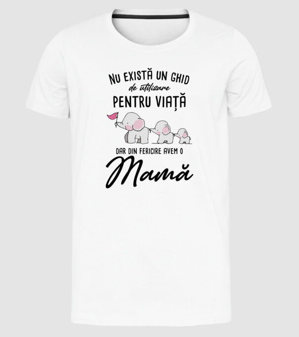 Nu există un ghid de utilizare pentru viață, dar din fericire avem o mamă model alb pe tricou