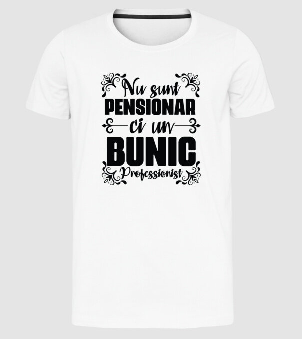 Nu sunt_pensionar, ci un bunic profesionist model alb pe tricou