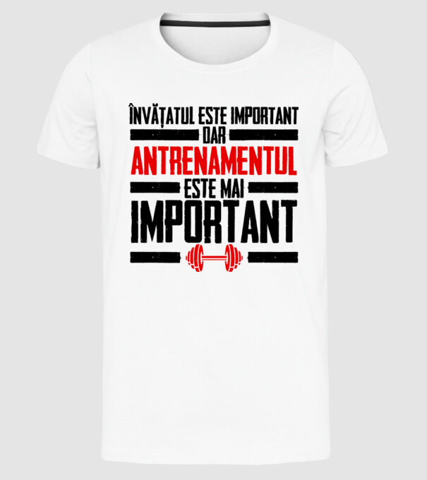 învățatul este important, dar antrenamentul este mai important model alb pe tricou