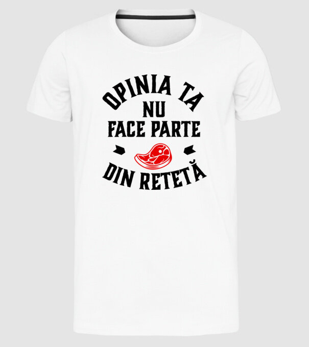 Opinia ta nu face parte din rețetă model alb pe tricou