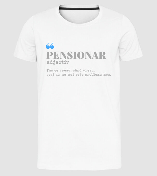 pensionar. adjectiv: fac ce vreau, când vreau. vezi și: nu mai este problema mea. model alb pe tricou