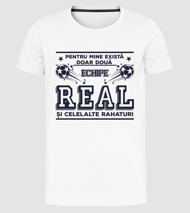 Pentru mine există doar două echipe, Real și celelalte rahaturi model alb pe tricou