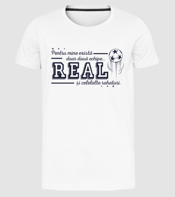 Pentru mine există doar două echipe, Real și celelalte rahaturi model alb pe tricou