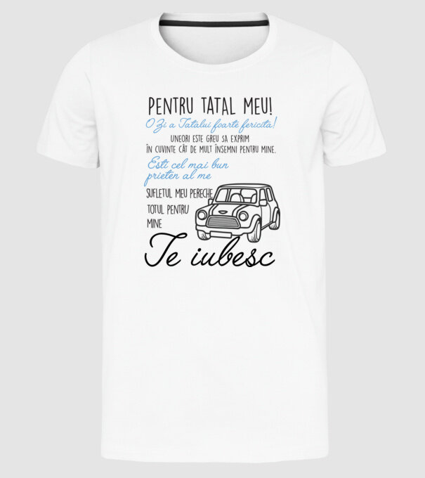 Pentru tatăl meu! O Zi a Tatălui foarte fericită! Uneori este greu să exprim în cuvinte cât de mult însemni pentru mine. Ești ce model alb pe tricou