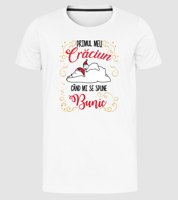 Primul meu Crăciun când mi se spune bunic! model alb pe tricou