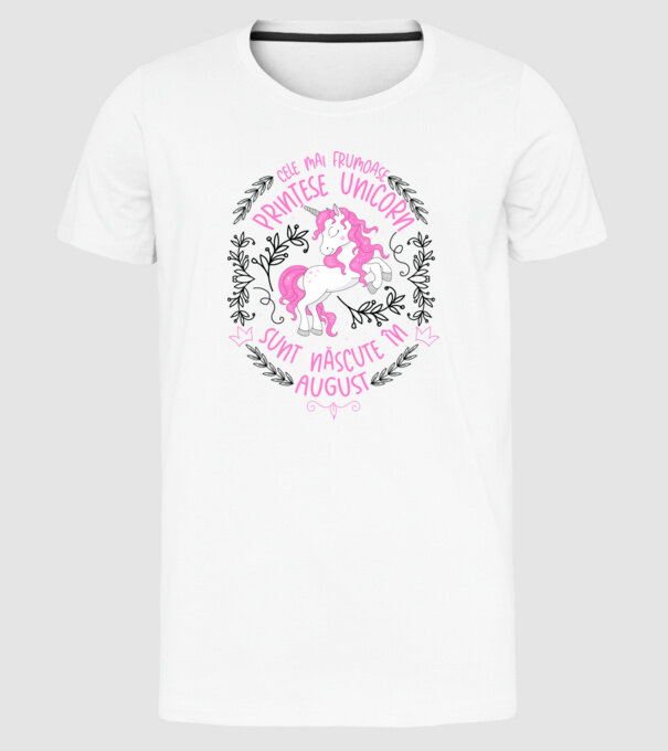 Cele mai frumoase prințese unicorn sunt născute în August model alb pe tricou