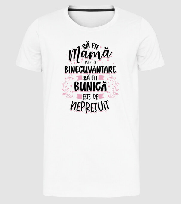 Să fii bunică este neprețuit model alb pe tricou