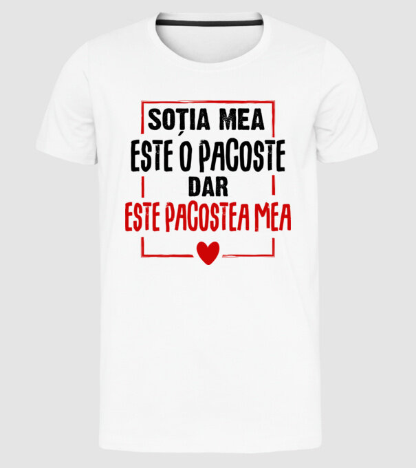 soția mea este o pacoste model alb pe tricou