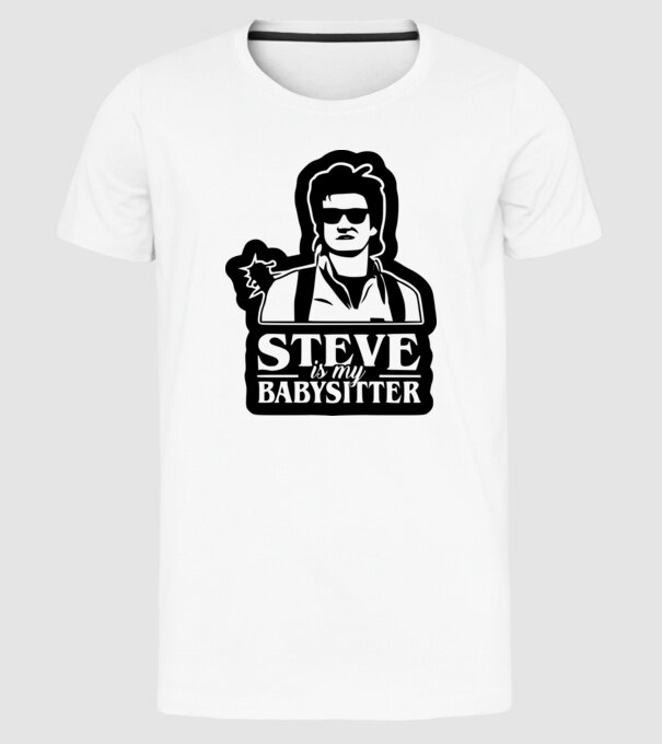 steve is my babysitter model alb pe tricou
