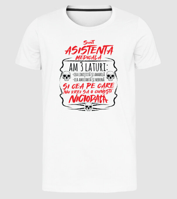 Sunt asistentă medicală am 3 laturi model alb pe tricou